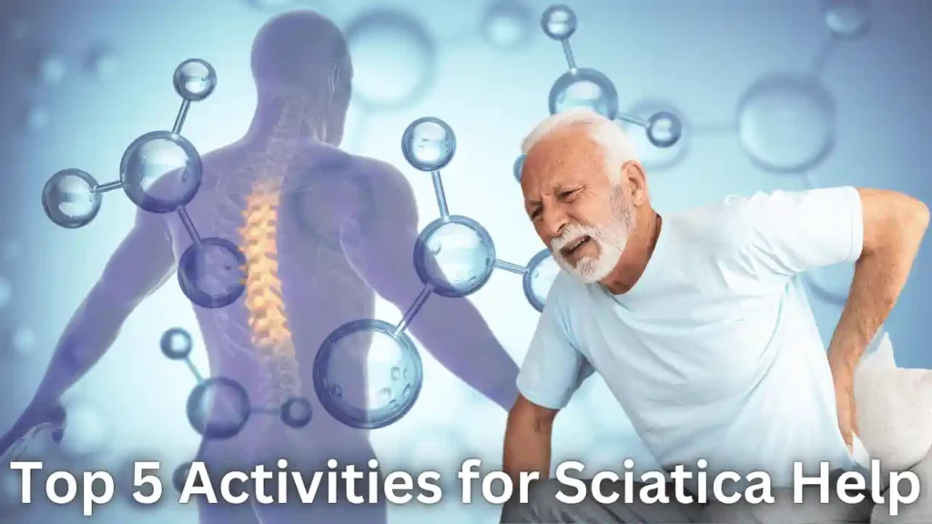 Top 5 Activities for Sciatica Help